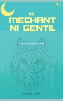 Ni Méchant Ni Gentil: La recherche de la perte B0B6XX2Z51 Book Cover