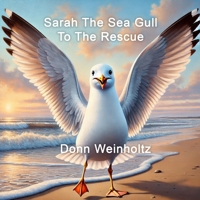 Sarah The Sea Gull To The Rescue 1963403126 Book Cover