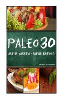 Paleo 30: Mehr Wissen - mehr Erfolg 1502736187 Book Cover