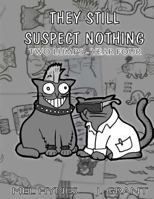 They Still Suspect Nothing 150325884X Book Cover