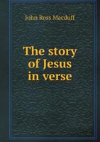 The Story of Jesus in Verse 1017106606 Book Cover