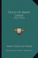 Dolls of Many Lands: Doll Stories 1417988339 Book Cover