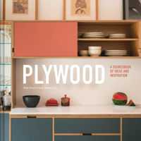 Plywood: A Sourcebook of Ideas and Inspiration 183733028X Book Cover