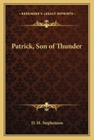 Patrick, Son of Thunder 1162781564 Book Cover