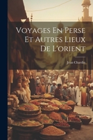 Voyages En Perse Et Autres Lieux De L'orient 102117839X Book Cover