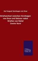 Briefwechsel Zwischen Varnhagen Von Ense Und Oelsner Nebst Briefen Von Rahel 3742830708 Book Cover
