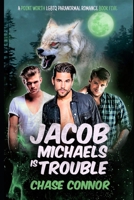 Jacob Michaels Is Trouble 1688130632 Book Cover