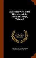 Historical view of the literature of the south of Europe Volume 1 9353709636 Book Cover