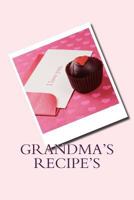 Grandma's Recipe's 1539701735 Book Cover