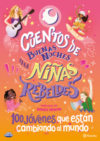 Cuentos de buenas noches para Niñas Rebeldes 5: 100 jóvenes que están cambiando el mundo 6070791924 Book Cover