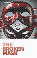 The Broken Mask B0DPRMQ6ZG Book Cover