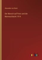 Der Marsch auf Paris und die Marneschlacht 1914 336849578X Book Cover