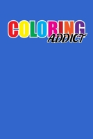 Coloring Addict Notebook: 100 College Ruled Lined Pages 1677438711 Book Cover