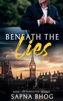 Beneath The Lies: A Billionaire Duke with amnesia second chance romance B09Q7Y58S4 Book Cover