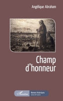 Champ d'honneur (Romans Historiques) (French Edition) 2343099952 Book Cover