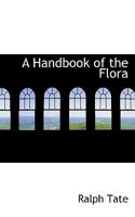 A Handbook of the Flora 3337315356 Book Cover