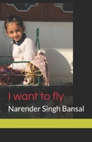 I want to fly 1482702886 Book Cover