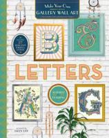 Gallery Wall Art: Letters 1474846742 Book Cover