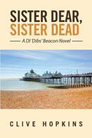 Sister Dear, Sister Dead 1524594547 Book Cover