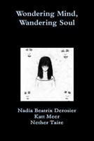 Wondering Mind, Wandering Soul 1387979329 Book Cover