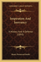 Inspiration and Inerrancy: A History and a Defense 1022506188 Book Cover