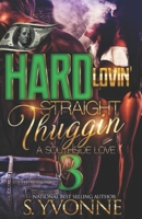 Hard Lovin' Straight Thuggin' 3 B098GMKNNX Book Cover