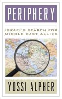 Periphery: Israel's Search for Middle East Allies 1442231017 Book Cover