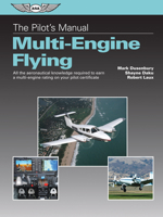 The Pilot's Manual: Multi-Engine Flying: All the aeronautical knowledge required to earn a multi-engine rating on your pilot certificate 1619542668 Book Cover