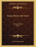 Russia, History And Travel: A Study Outline 0548848645 Book Cover