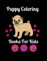 Puppy Coloring Books for Kids: Cute Puppy Coloring Book, Lucrative Coloring Puppy Book for Kids, Gift for Dog Puppy Lovers, (Dog Coloring Books for Kids Ages 4-8), Cool Coloring Books for Girls & Boye B08C8XFF12 Book Cover