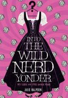 Into the Wild Nerd Yonder 0312382529 Book Cover