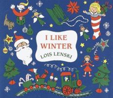 I Like Winter (Lois Lenski Books) 0375810684 Book Cover