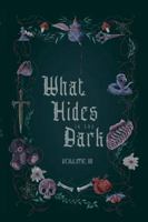 What Hides in the Dark: Volume 3 B0FZRVD3MJ Book Cover