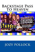 Backstage Pass To Heaven 1976538912 Book Cover