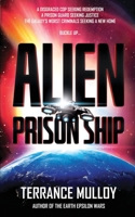 Alien Prison Ship 1089059922 Book Cover