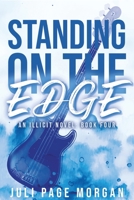 Standing on the Edge: A small town friends to lovers romance with a rockstar (Illicit Series) B0H6CWWHPL Book Cover