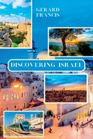 Discovering Israel: A Comprehensive Guide To The Holy Land B0C1JB54CS Book Cover