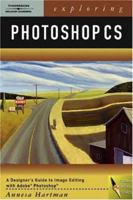 Exploring Photoshop CS (Design Exploration Series) 1401843581 Book Cover