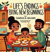 Life's Endings Bring New Beginnings 1965319025 Book Cover