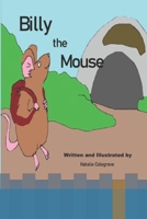 Billy the Mouse B0997MZL7D Book Cover