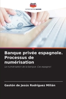 Banque privée espagnole. Processus de numérisation 6205556928 Book Cover