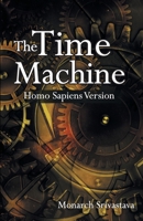 The Time Machine: Homo Sapiens Version 9352963032 Book Cover