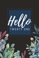 Hello Twenty One: Bucket List Birthday Journal for Women Turning 21: 50 Guided Pages for Ideas & Inspiration To Life a Full Life 1699074712 Book Cover