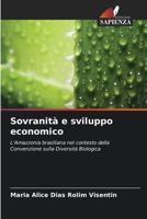 Sovranità e sviluppo economico: L'Amazzonia brasiliana nel contesto della Convenzione sulla Diversità Biologica 6206301532 Book Cover