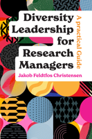 Diversity Leadership for Research Managers: A Practical Guide 1837083452 Book Cover