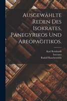 Ausgewählte Reden des Isokrates, Panegyrikos und Areopagitikos. 1017228434 Book Cover