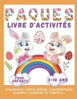 Livre d'Activités Joyeuses Pâques Pour Enfants: + de 70 Jeux pour les 3-10 ans | Coloriage, Mots-Mêlés, Labyrinthes, Enigmes, SUDOKU, Cherche et Trouve | Cadeau pour enfants , Grand format B09TDW7TT8 Book Cover