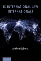 Is International Law International? 0190066059 Book Cover