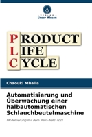 Automatisierung und Überwachung einer halbautomatischen Schlauchbeutelmaschine 6206384446 Book Cover