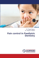 Pain control in Paediatric Dentistry 6205639351 Book Cover